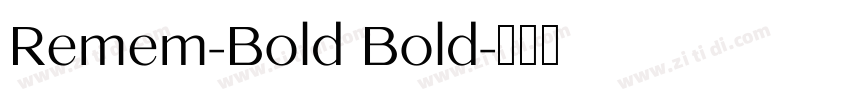 Remem-Bold Bold字体转换